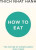 How to Eat - Thich Nhat Hanh