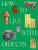 How to Live with Objects - Monica Khemsurov,Jill Singer