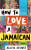 How to Love a Jamaican - Alexia Arthurs