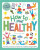 How to Stay Healthy - Helen Jaeger