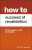 How to Succeed at Revalidation - Peter Donnelly,Katie  Webb