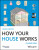 How Your House Works, 4th Edition - Charlie  Wing