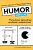 Humor seriózně - Proč je humor tajnou zbraní v profesním a osobním životě - Aakerová Jennifer,Bagdonasová Naomi