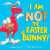 I Am Not the Easter Bunny! - Saskia Gwinn
