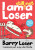 I am still not a Loser - Jim Smith