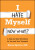 I Hate Myself. Now What? - Blaise  Aguirre