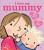 I Love My Mummy Board Book - Giles Andreae
