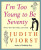 I'm Too Young To Be Seventy - Judith Viorst