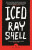 Iced - Ray Shell