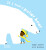 If I had a polar bear - Gabby Dawnay,Alex Barrow