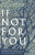 If Not For You - Georgie Lucas