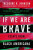 If We Are Brave - Theodore Johnson