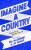 Imagine A Country - 