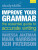 Improve Your Grammar - Mark Harrison,Ken Paterson,Vanessa Jakeman