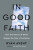 In Good Faith – How the Nature of Belief Shapes the Fate of Societies - Ryan Avent