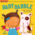 Indestructibles: Baby Babble: A Book of Baby's First Words - Amy Pixton