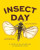 Insect Day - Erica McAlister
