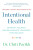 Intentional Health - Dr. Chiti Parikh