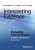 Interpreting Evidence - Bernard  Robertson,G. A. Vignaux,Charles E. H. Berger