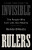 Invisible Rulers - Renee DiResta