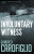 Involuntary Witness - Carofiglio Gianrico