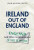 Ireland out of England - John Wilson Foster