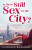 Is There Still Sex in the City? - Candace Bushnell