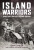 Island Warriors - John Sadler,Captain Graham Trueman