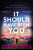 It Should Have Been You - Andrea Mara
