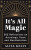 Itâ€™s All Magic - Aliza Kelly