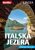 Italská jezera a Verona - Inspirace na cesty - kolektiv autorů