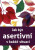 Jak být asertivní v každé situaci - Sue Hadfield,Gill Hassonová