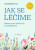 Jak se léčíme - Alexandra Elle