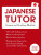 Japanese Tutor: Grammar and Vocabulary Workbook (Learn Japanese with Teach Yourself) - Shin-Ichiro Okajima