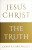 Jesus Christ - The Truth - J. John,Chris Walley
