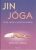 Jin jóga - Tichá cesta k vnitřnímu středu - Stefanie Arend
