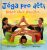 Jóga pro děti - Dobré ráno sluníčko - Mini Thapar,Níša Singh