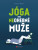 Jóga pro neohebné muže - Roy Parvin