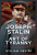 Joseph Stalin and the Art of Tyranny - William Nester