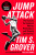 Jump Attack - Tim S.  Grover