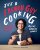 Just a French Guy Cooking: Easy recipes and kitchen hacks for rookies - Alexis Gabriel Ainouz