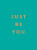 Just Be You - Summersdale Publishers