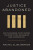 Justice Abandoned â€“ How the Supreme Court Ignored the Constitution and Enabled Mass Incarceration - Rachel Elise Barkow
