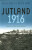 Jutland, 1916 - Nigel Steel,Peter Hart
