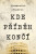Kde příběh končí - Alessandro Piperno