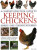 Keeping Chickens, Complete Practical Guide to - Fred Hams