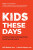 Kids These Days - Dr. Nevin J. Harper,Will W. Dobud