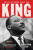 King: The Life of Martin Luther King - Jonathan Eig