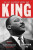 King: The Life of Martin Luther King - Jonathan Eig