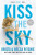 Kiss the Sky - Becca Ritchie,Krista Ritchie